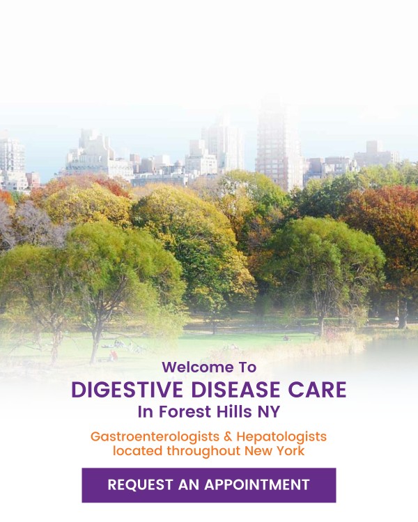 Welcome to Digestive Disease Care in Forest Hills NY Welcome to Digestive Disease Care in Forest Hills NY