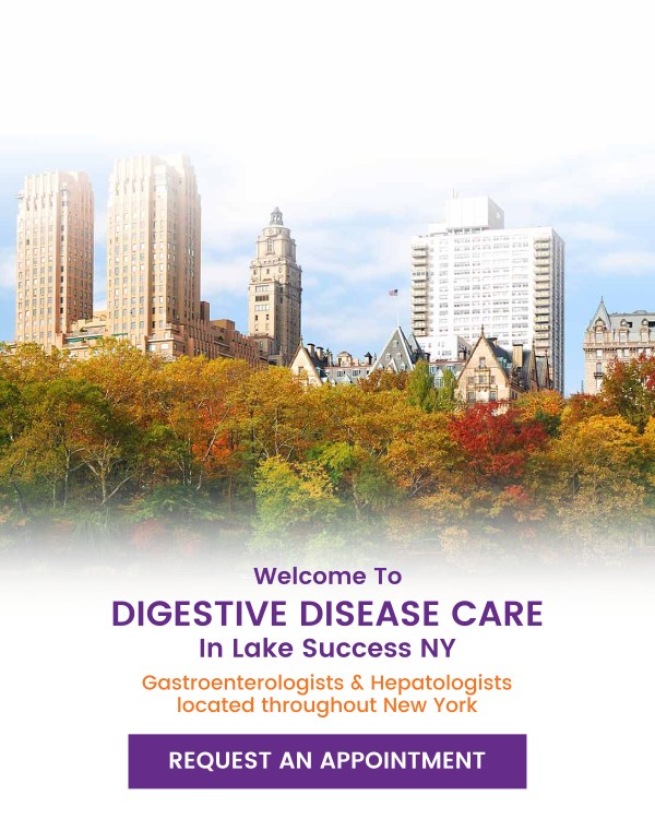 Welcome to Digestive Disease Care in Lake Success NY Welcome to Digestive Disease Care in Lake Success NY